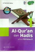 AL- QUR.'AN- DAN HADIS UNTUK MA KELAS X  KUR. MADRASAH KMA 450