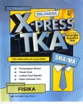 ERLANGGA X-PRESS TKA  SMA / MA MATA UJI PILIHAN FISIKA